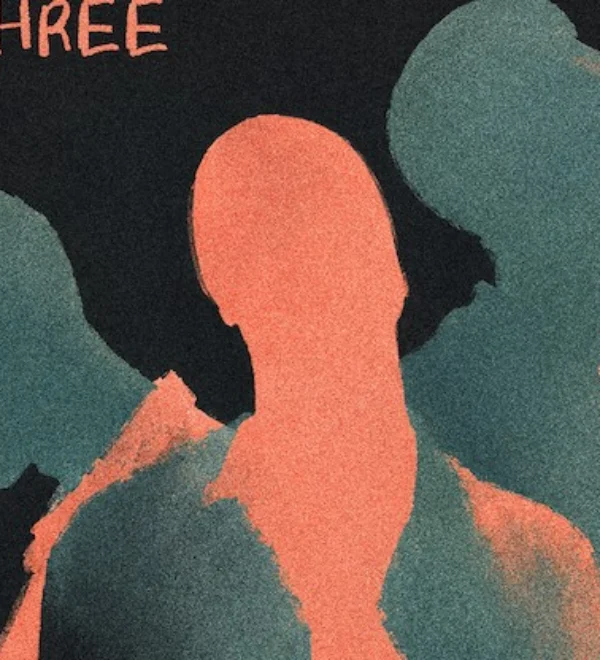 Abstract trio of silhouettes in teal and orange against a dark background; the word THREE appears at the top left, suggesting a group or trio theme.