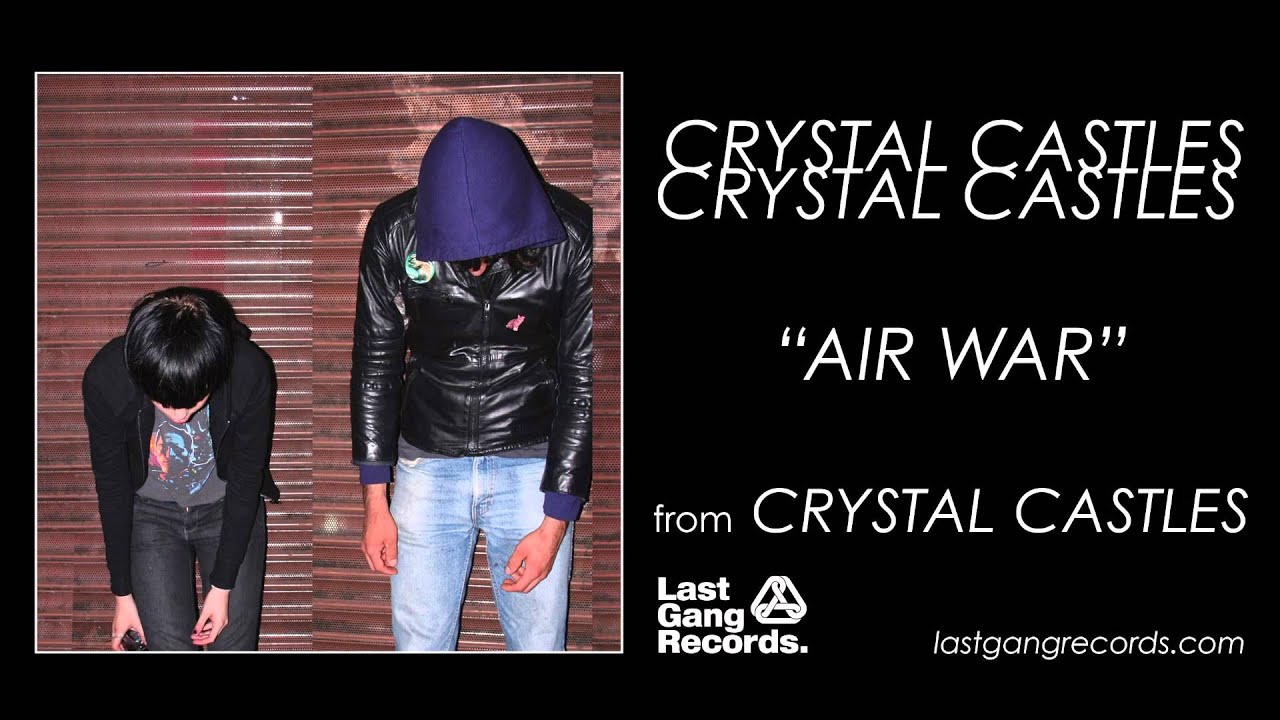 Crystal Castles — Air War: сингл 2007 года