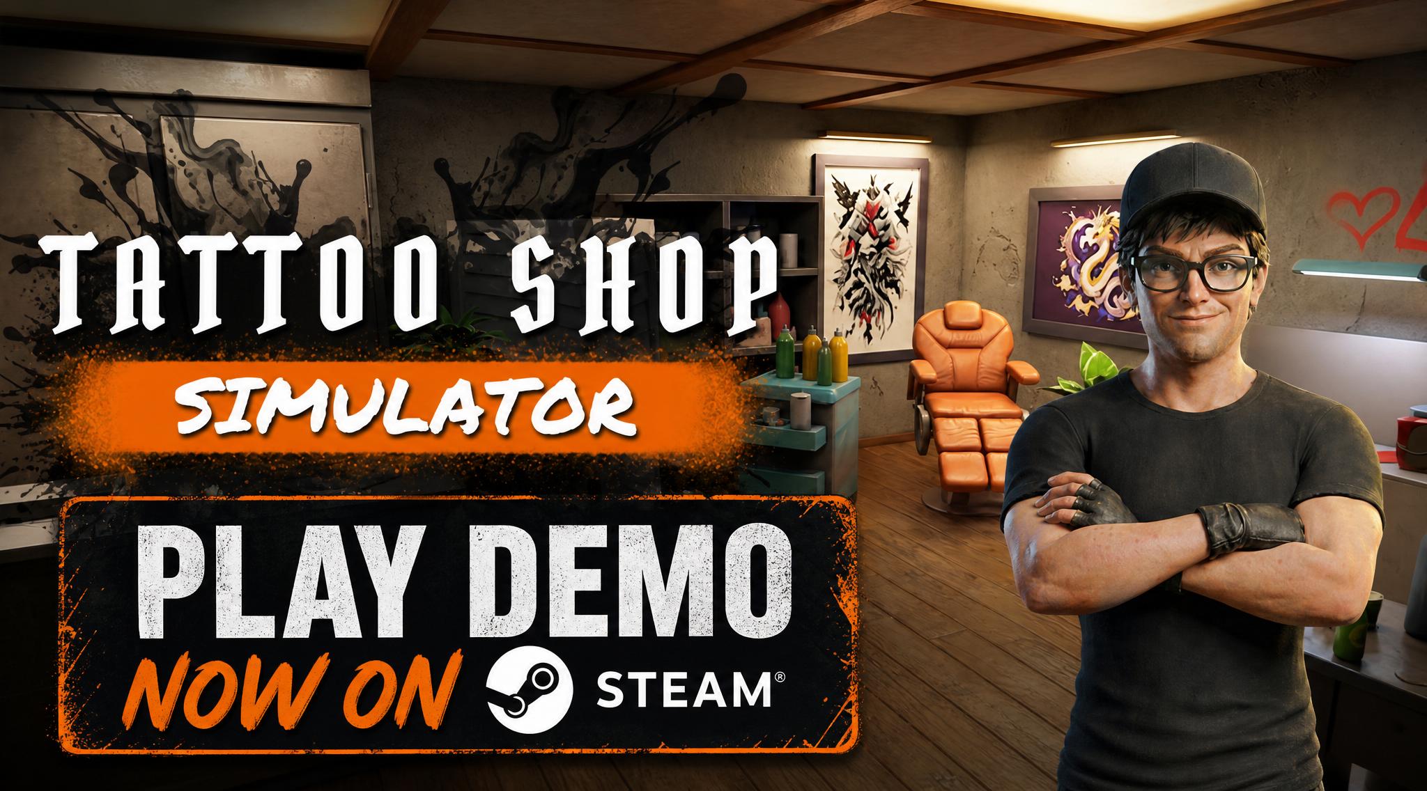 Promotional banner for Tattoo Shop Simulator with a man in a cap and glasses in a tattoo studio, and bold white text reading 'TATTOO SHOP SIMULATOR' with an orange 'PLAY DEMO NOW ON STEAM' panel behind him.