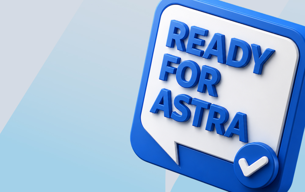 3D blue-and-white sign reading 'READY FOR ASTRA' with a circular checkmark badge in the bottom-right corner.