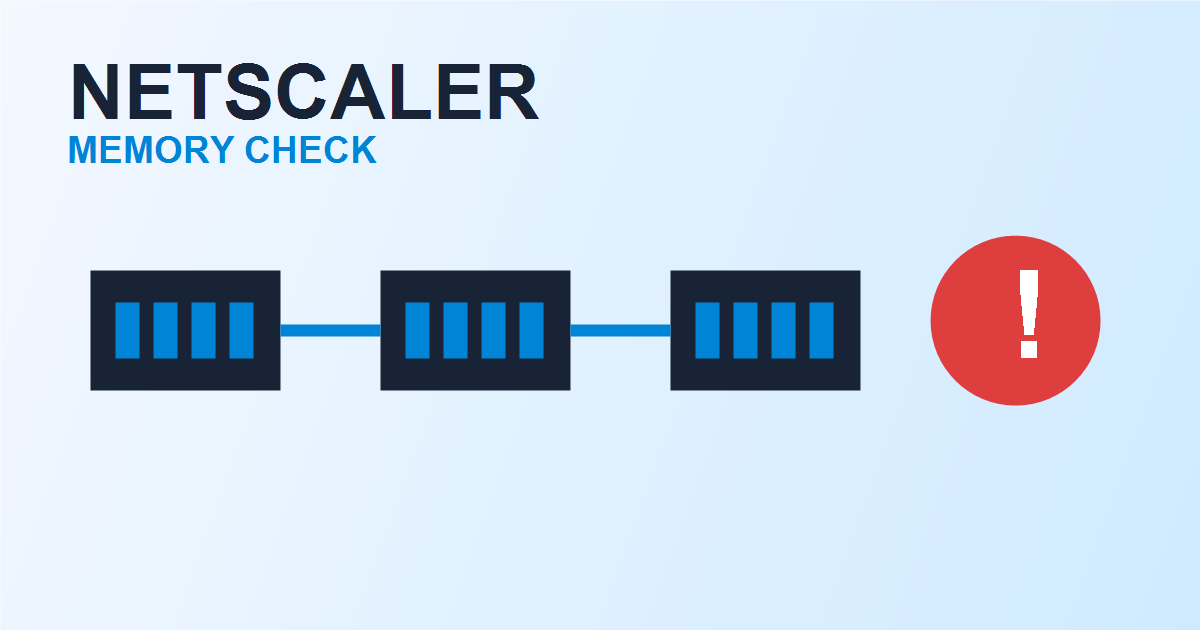 Netscaler memory check illustration showing three memory modules connected by a blue line and a red alert circle on the right as a warning.