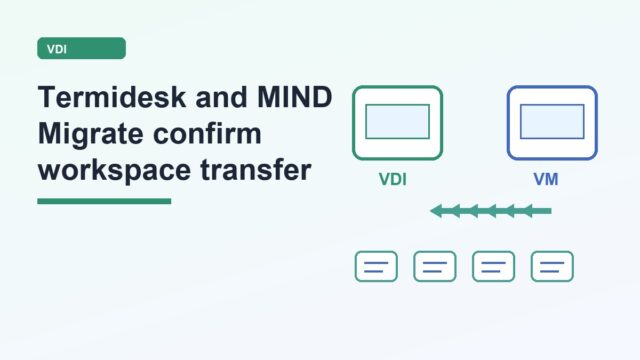Termidesk VDI и MIND Migrate подтвердили перенос виртуальных рабочих мест Termidesk VDI и MIND Migrate подтвердили перенос виртуальных рабочих мест
